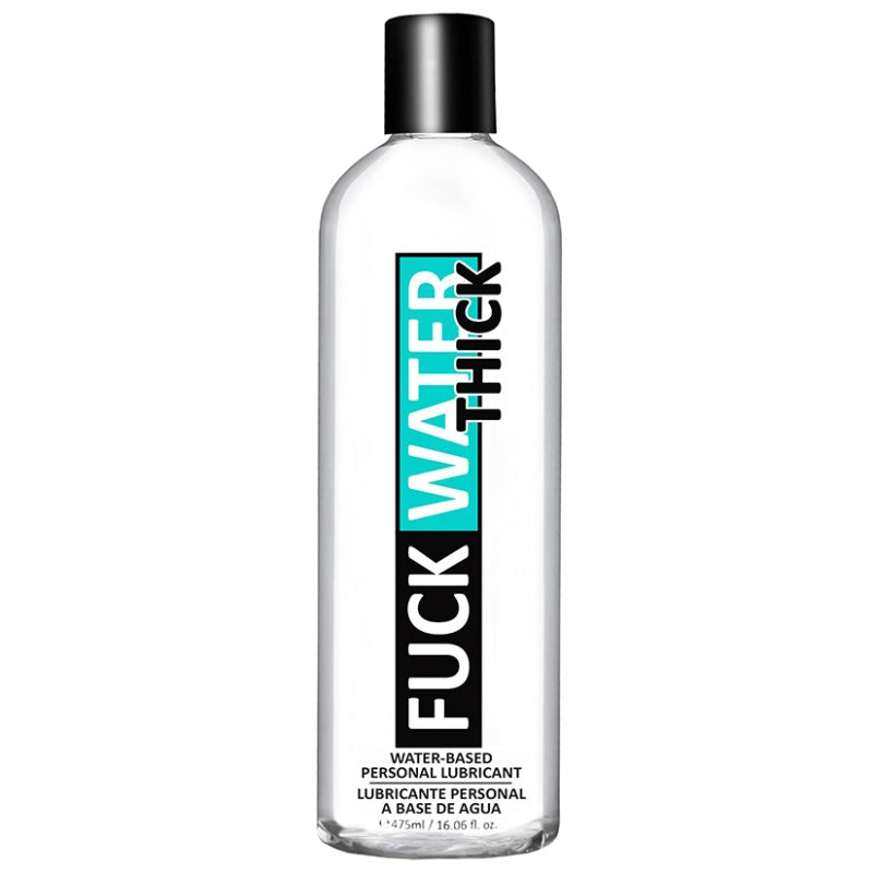 Fuck Water Thick Clear H2o