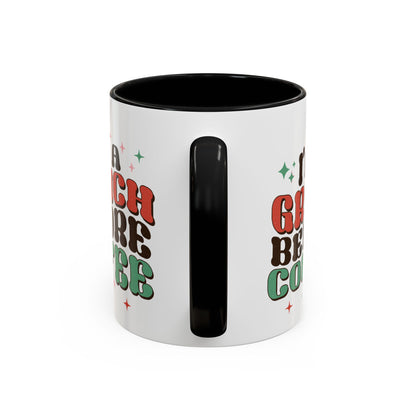 I'm A Grinch Before Coffee Christmas Accent Coffee Mug, 11oz