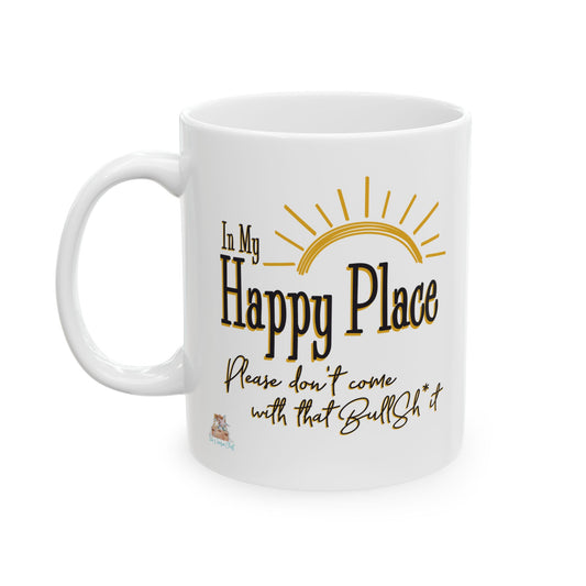 In my Happy Place Ceramic Coffee Mug 11oz