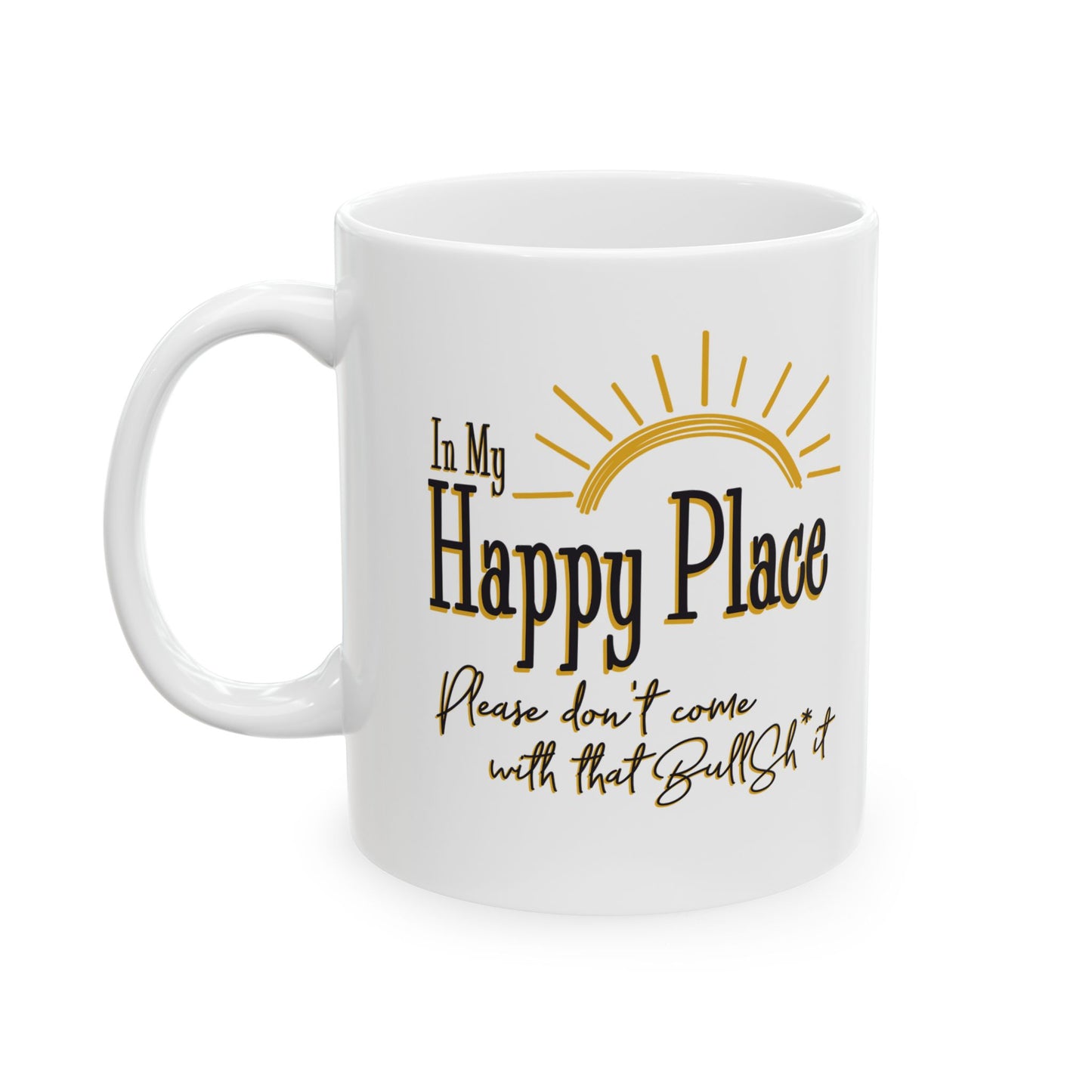 In my Happy Place Ceramic Coffee Mug 11oz