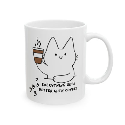 Everything gets better with coffee Ceramic Mug, 11oz, Everything gets better with coffee Ceramic Coffee Mug, 11oz