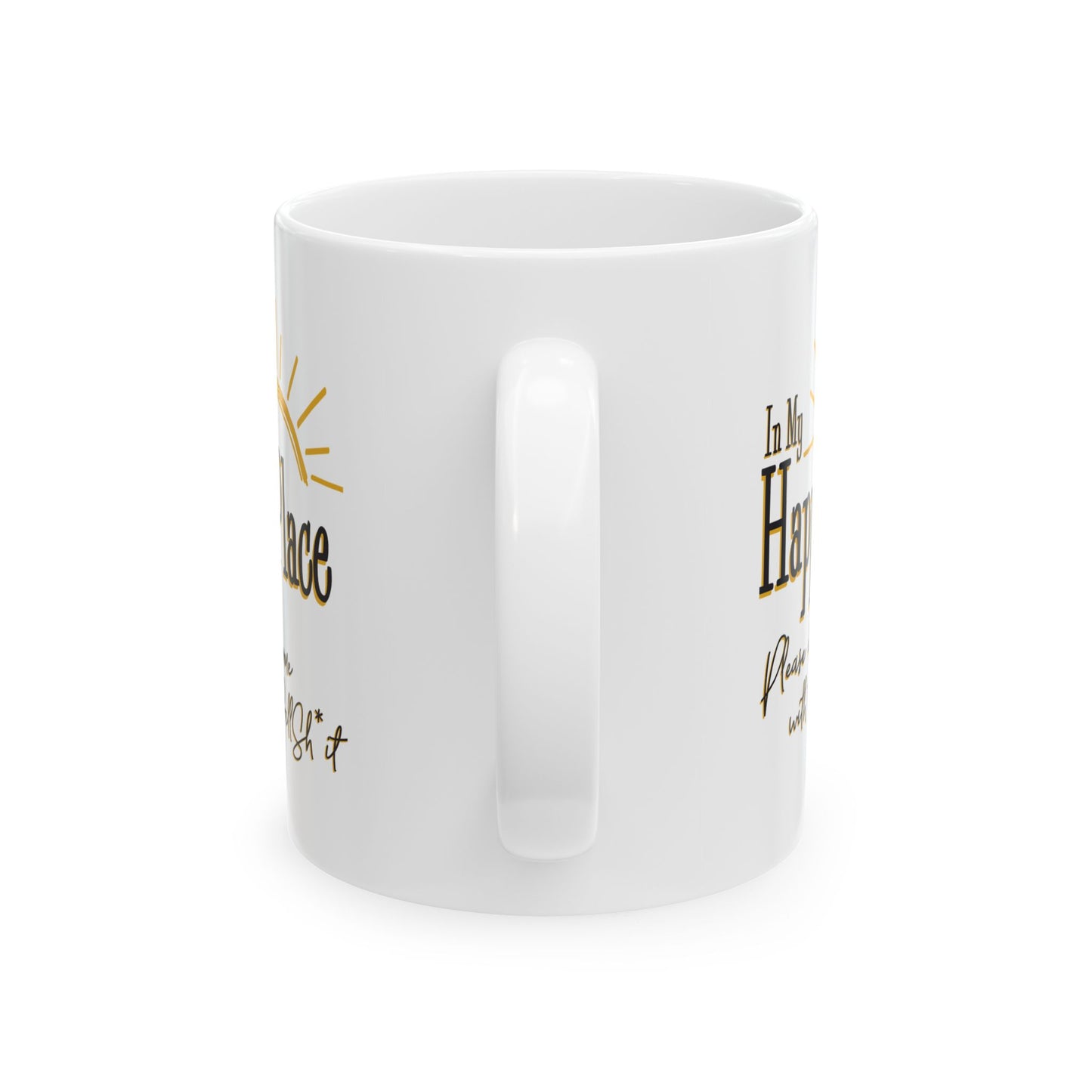 In my Happy Place Ceramic Coffee Mug 11oz