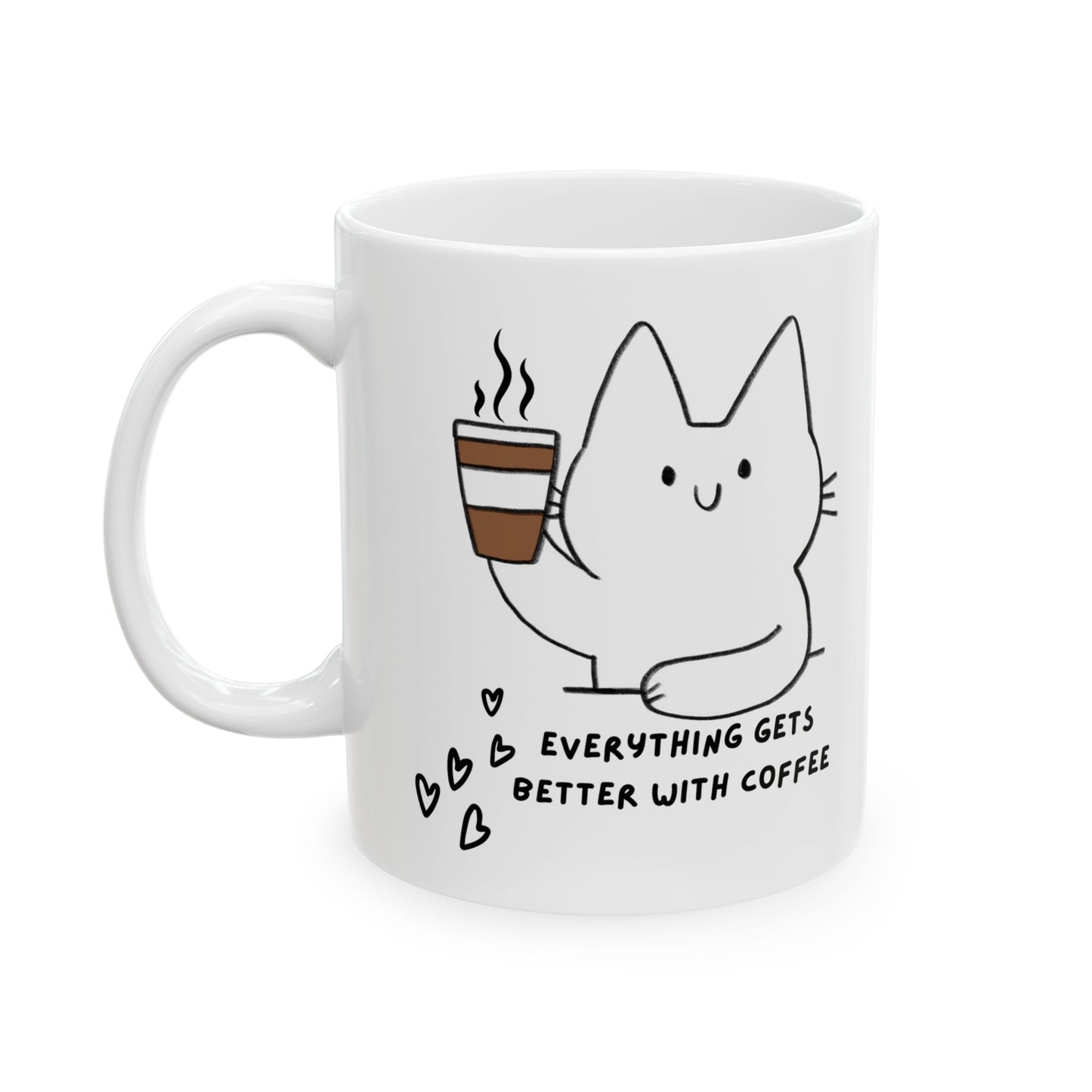 Everything gets better with coffee Ceramic Mug, 11oz, Everything gets better with coffee Ceramic Coffee Mug, 11oz