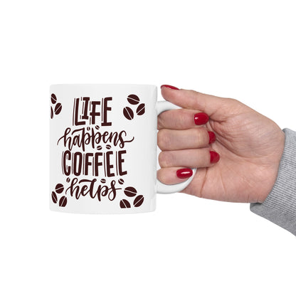 Life Happens Coffee Helps Ceramic Mug, 11oz